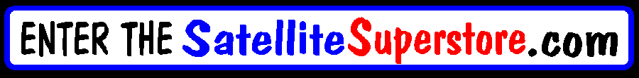 Satellite systems, satellite dishes, Satellite Superstore, advice, big discounts, cheap satellite, low prices, satellite training videos.